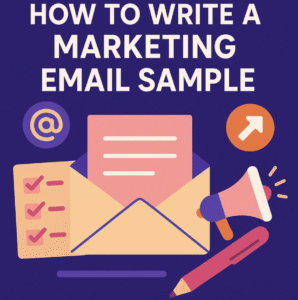 How to Write a Marketing Email Sample