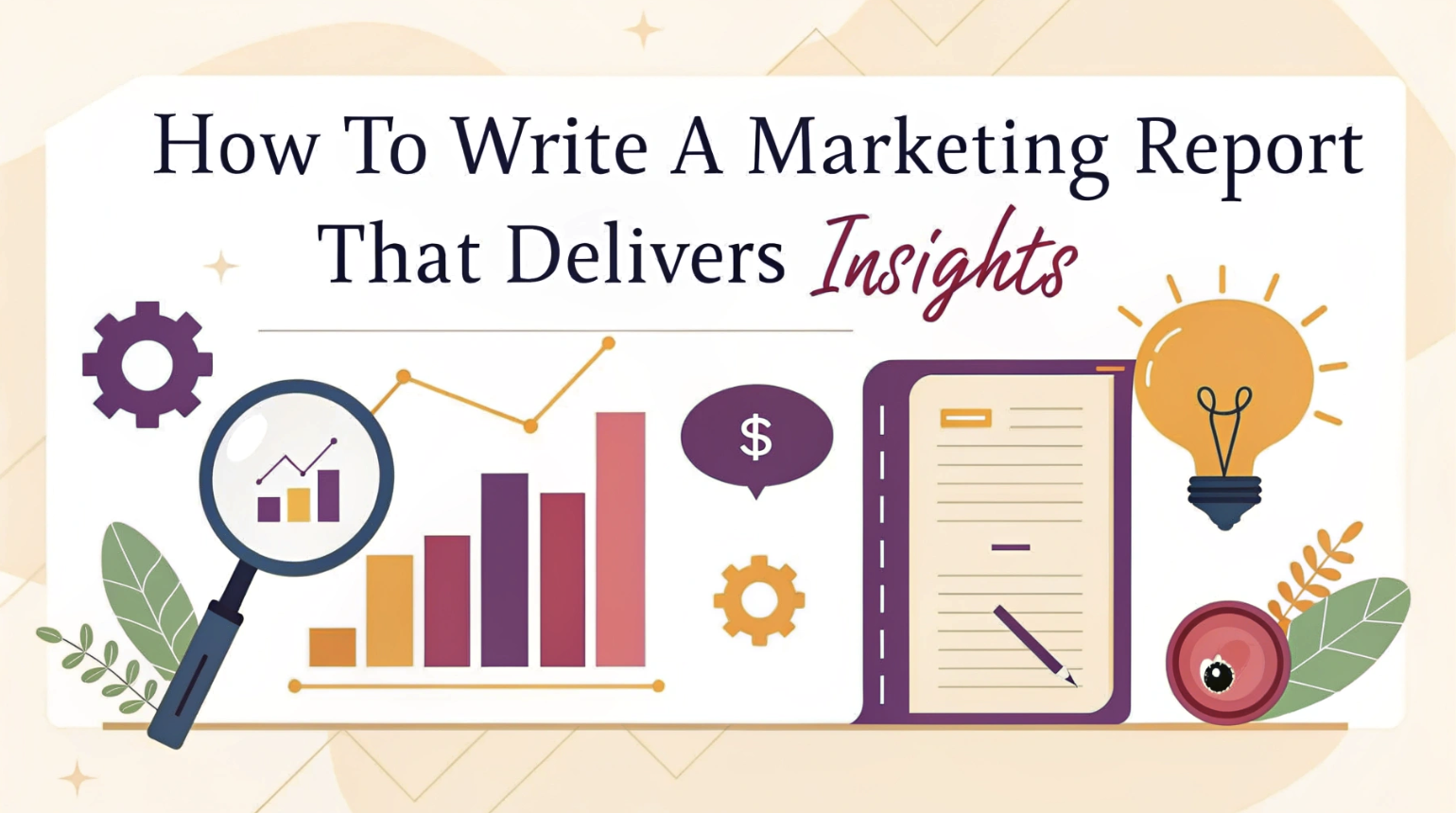 How to Write a Marketing Report That Delivers Insights