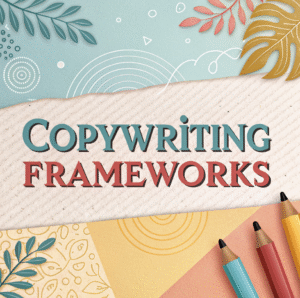 Copywriting Frameworks
