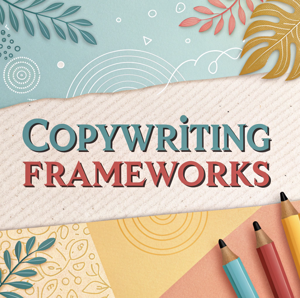 Top 3 Copywriting Frameworks That Help Boost Your Content