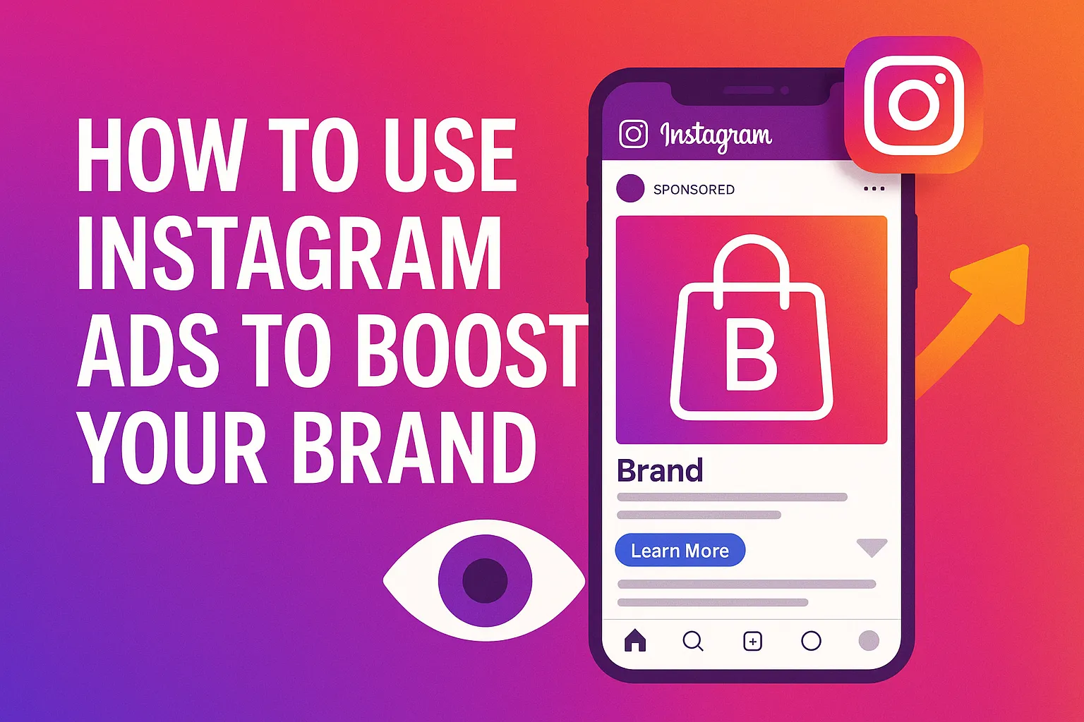 How to Use Instagram Ads to Boost Your Brand